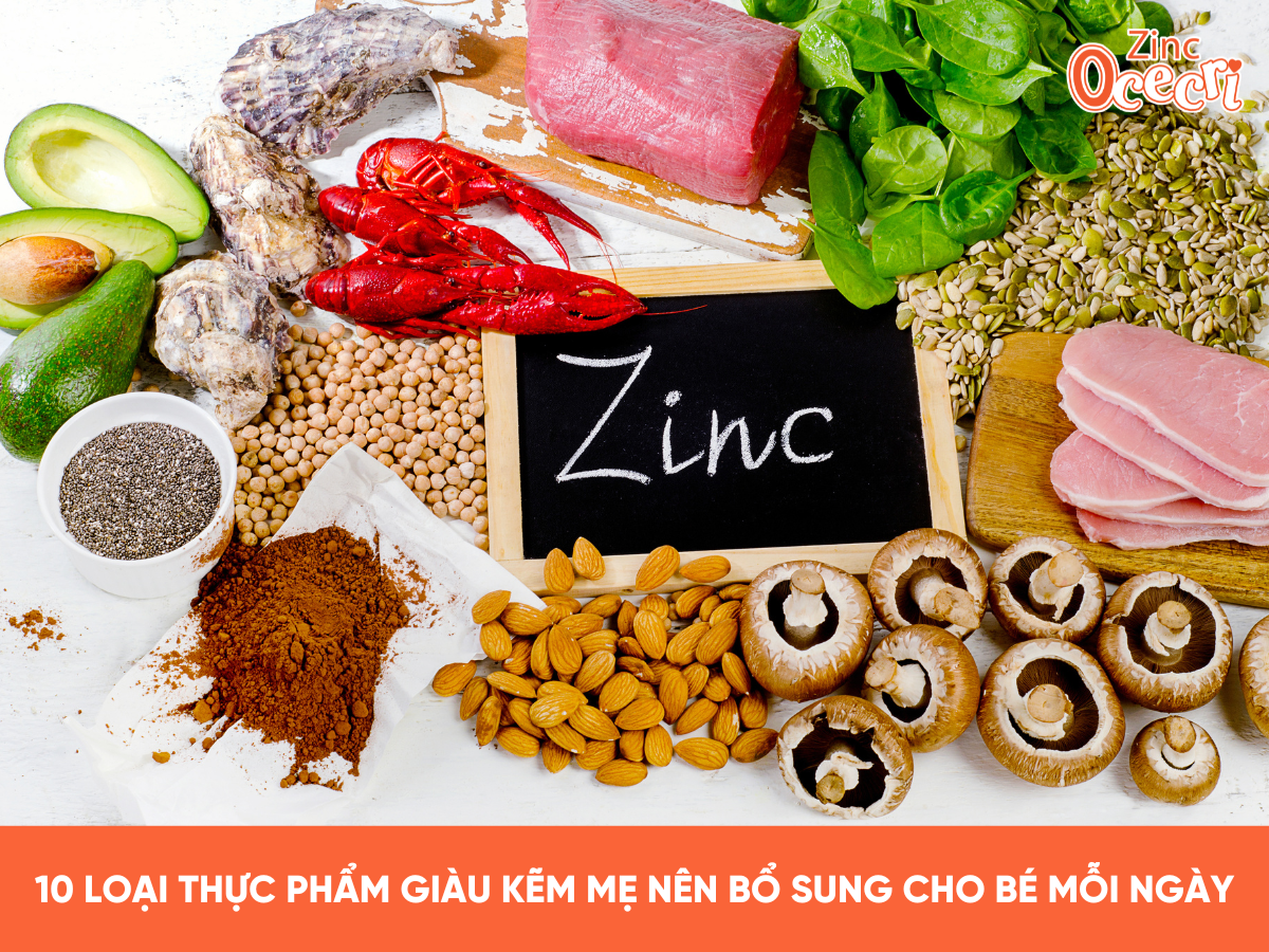 10 loại thực phẩm giàu kẽm mẹ nên bổ sung cho bé mỗi ngày