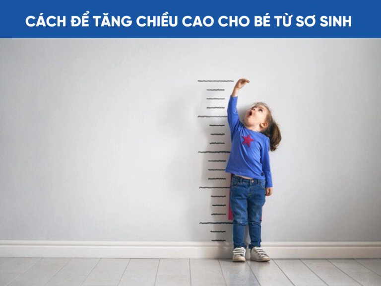 Bật mí các cách để tăng chiều cao cho bé từ sơ sinh 1