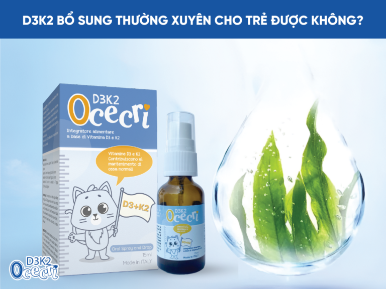 D3K2 bổ sung thường xuyên cho trẻ được không 1