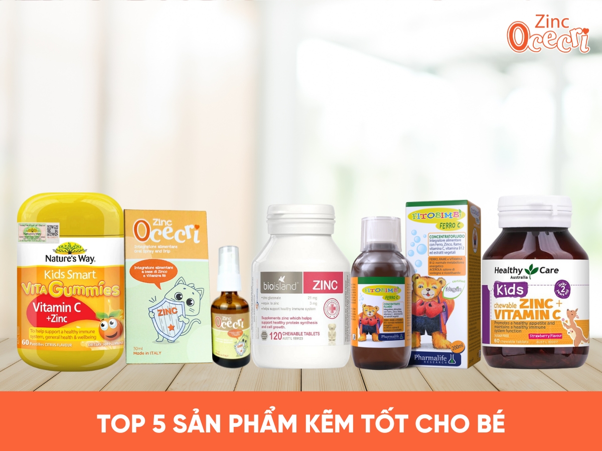 Top 5 sản phẩm kẽm tốt cho bé