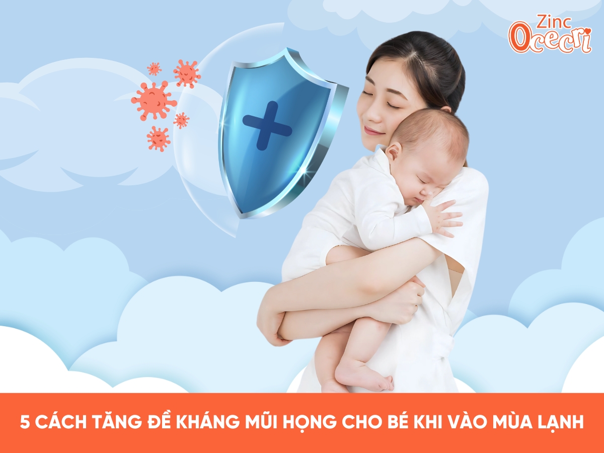 5 CÁCH TĂNG ĐỀ KHÁNG MŨI HỌNG CHO BÉ KHI VÀO MÙA LẠNH